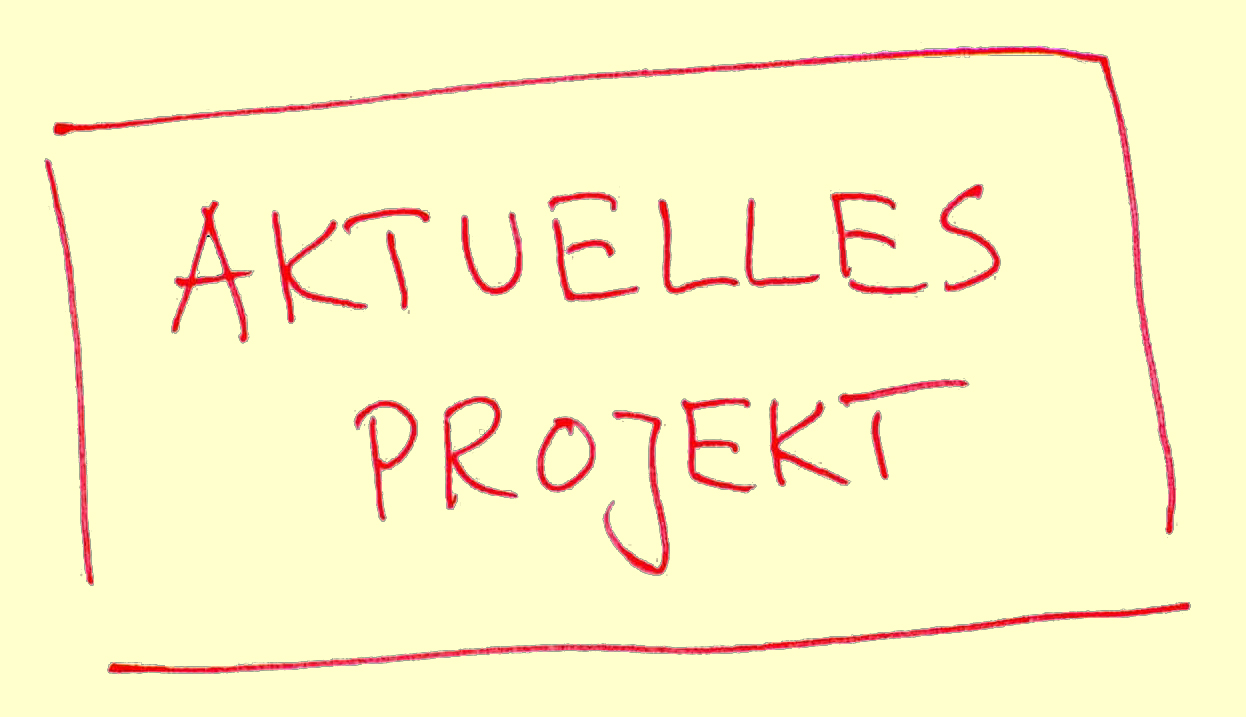 aktuelles projekt